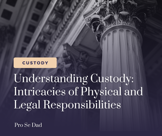 Understanding Custody: Intricacies of Physical and Legal Responsibilities